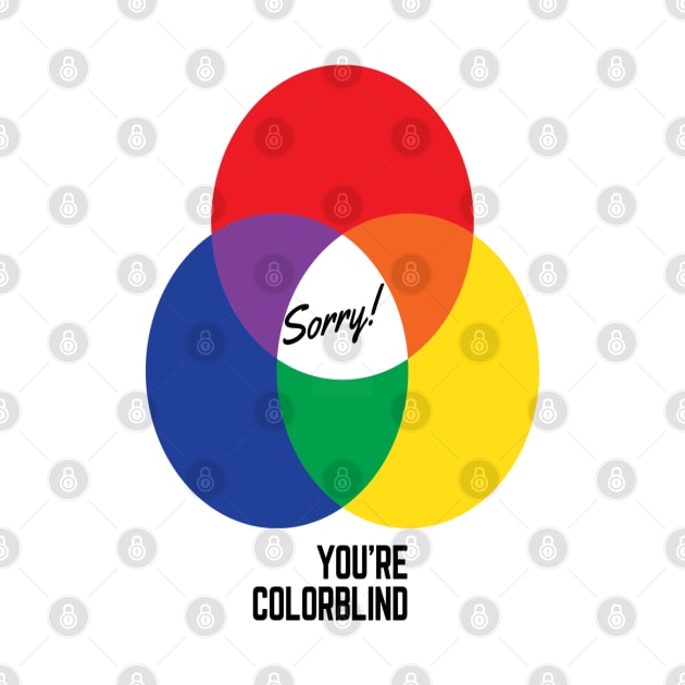 Sorry! You're Colorblind by Obeyesse