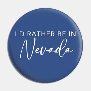 I'd Rather Be In Nevada Pin