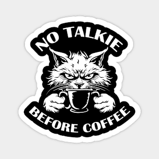 NO TALKIE BEFORE COFFEE Magnet