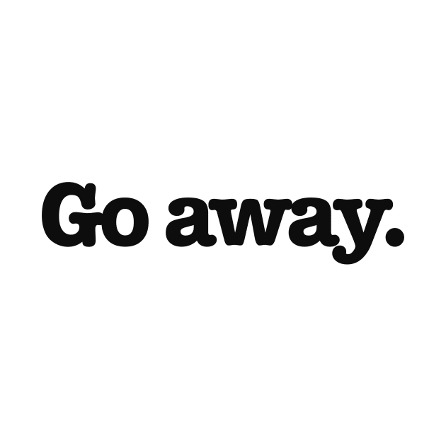 Go Away Typography Design by Slletterings