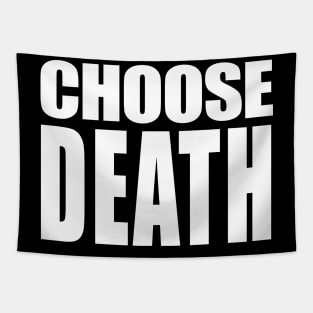 CHOOSE DEATH // Nihilism Slogans FoR Life Tapestry