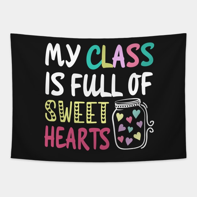 My class is full of sweet hearts Tapestry by TEEPHILIC