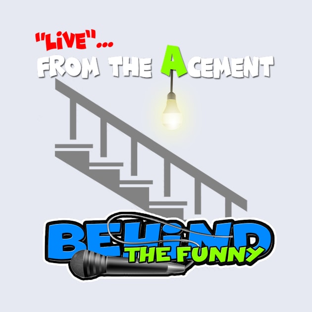 Acement by Behind The Funny Podcast