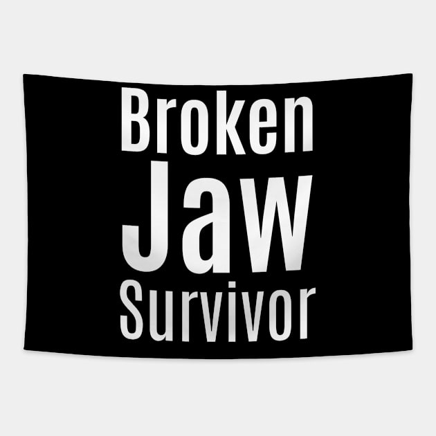 Broken Jaw Survivor Tapestry by HobbyAndArt