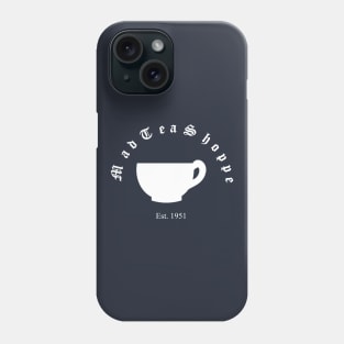 Mad Tea Shoppe (White) Phone Case