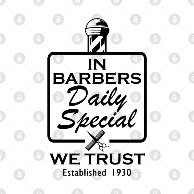 Barber - In barbers daily special we trust established 1930 by KC Happy Shop