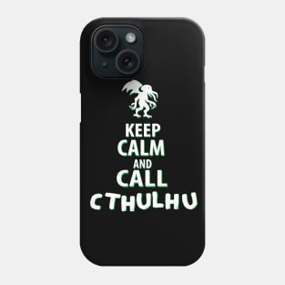 Keep calm and call Cthulhu Phone Case