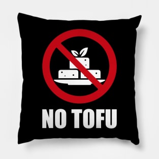 NO Tofu - Anti series - Nasty smelly foods - 12A Pillow