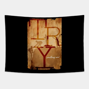 try something new - old journey quote Tapestry