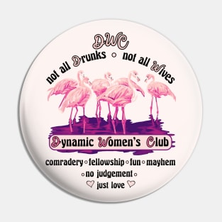 DWC Drunk Wives' (Dynamic Women's) Club Pin