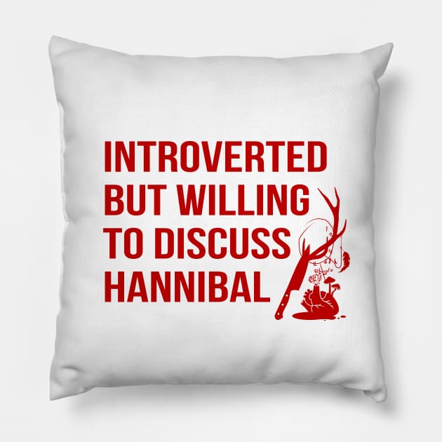 Willing To Discuss Hannibal - II Pillow by Plan8