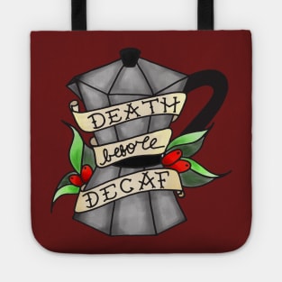 Death before decaf Tote