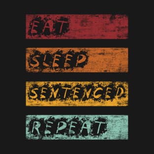 Eat Sleep Sentenced T-Shirt