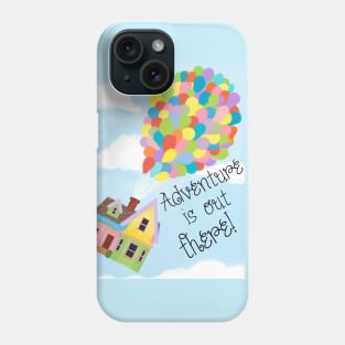 adventure is out there Phone Case