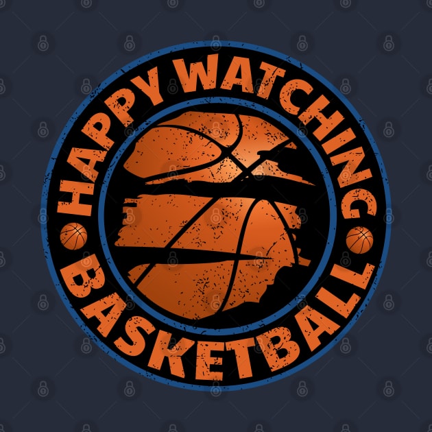 Happy Watching Basketball - Basketball Spectator by Ashley-Bee