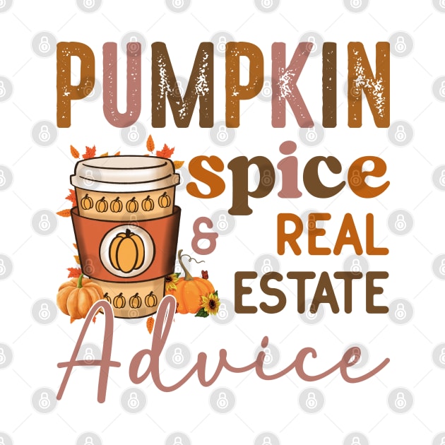 Pumpkin Spice And Real Estate Advice Funny Real Estate Agent Halloween by Nisrine