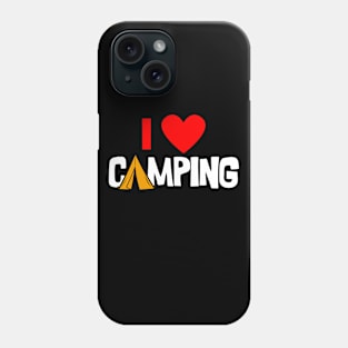 I Love Camping Phone Case