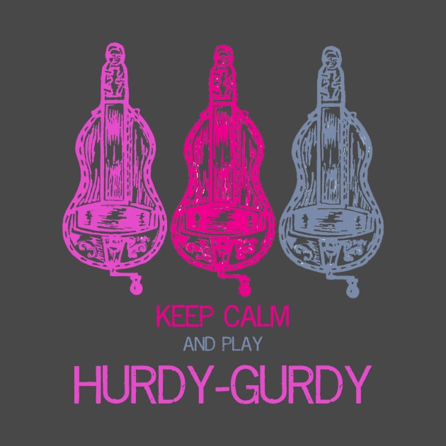 Hurdy-gurdy keep calm design by inkle