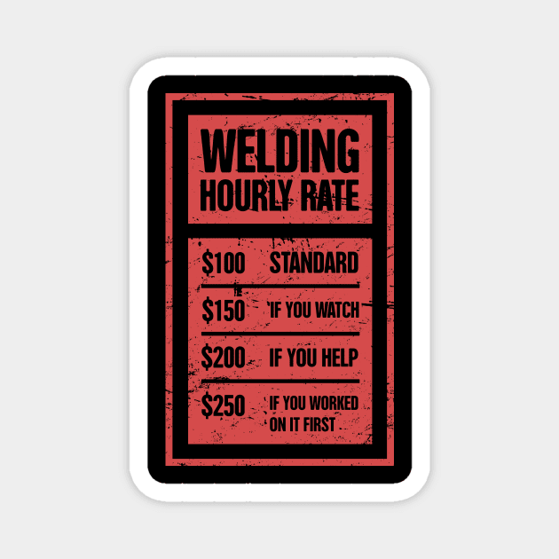 Welding Hourly Rate | Funny Welder Gift Magnet by MeatMan