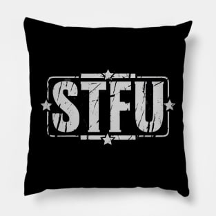 STFU - Shut the f**k up Pillow