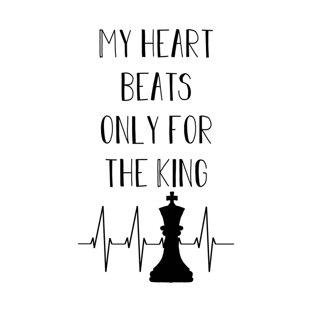 My heart beats only for the king | Chess by Die Designwerkstatt