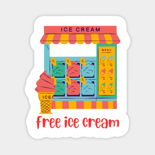 free ice cream shirt Magnet