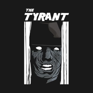 HERE'S TYRANT T-Shirt