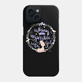 Nothing is Impossible Phone Case