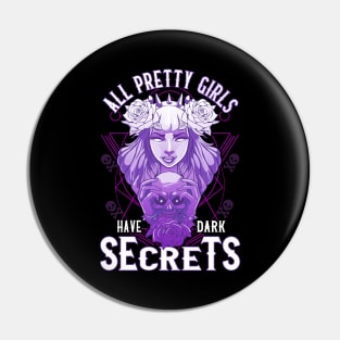 All Pretty Girls Have Dark Secrets Emo Goth Women Pin