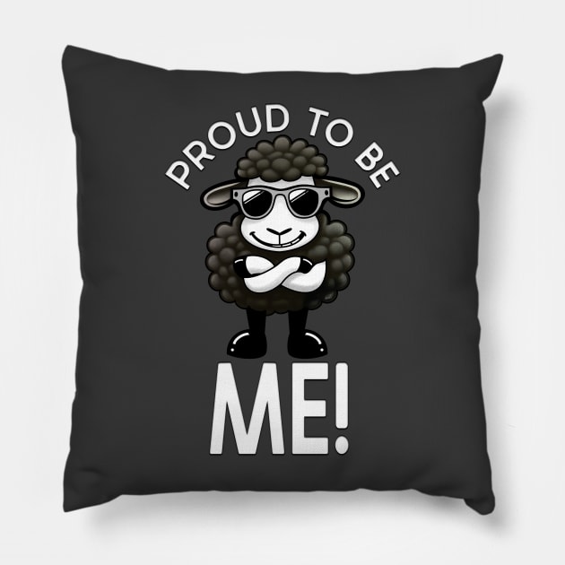 Black Sheep of the Family. Proud to Be Me - Black Sheep: Proudly Unique. Pillow by Amanda Lucas