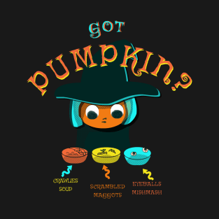 Got Pumpkin? T-Shirt