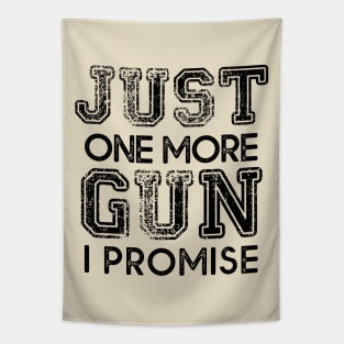 Just One More Gun I Promise Tapestry