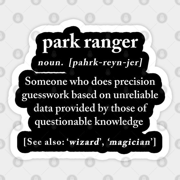Park Ranger Definition Meaning Funny Humor Gift - Funny Park Ranger Gift - Sticker | TeePublic