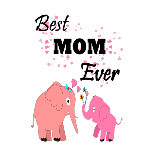 Best Mom Ever T-Shirt