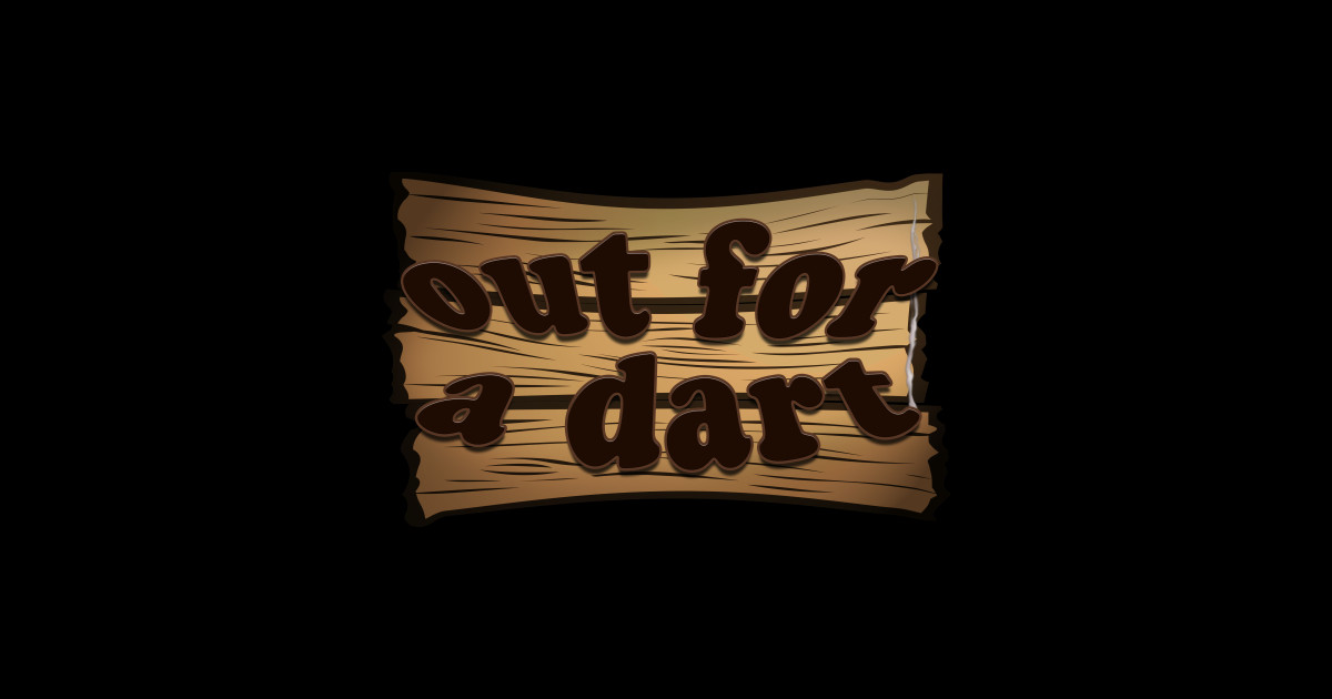 Out for a Dart Letterkenny Sticker TeePublic