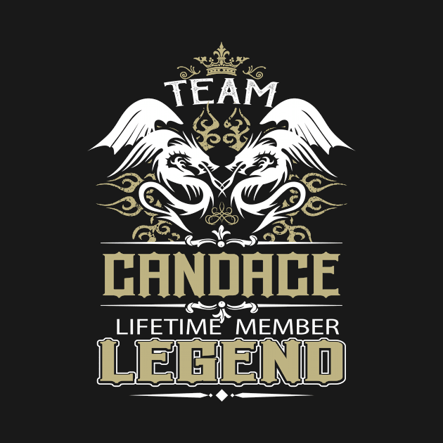 Candace Name T Shirt -  Team Candace Lifetime Member Legend Name Gift Item Tee by yalytkinyq
