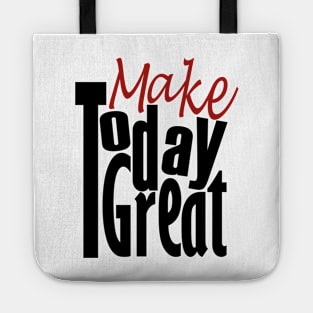 Make Today Good Tote