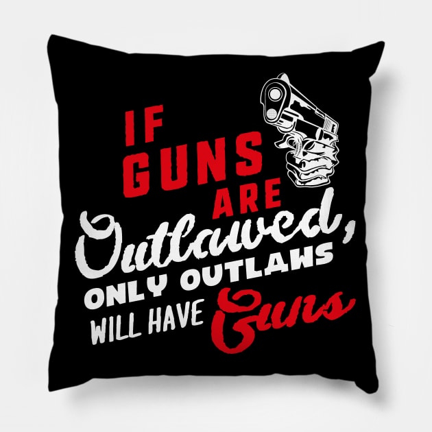 If guns are outlawed (white) Pillow by nektarinchen