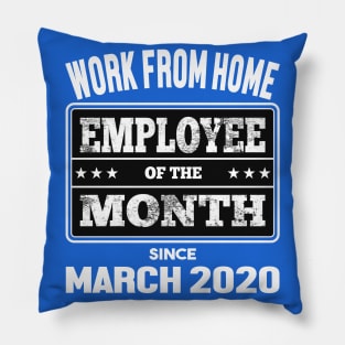 Work From Home Employee of The Month Pillow