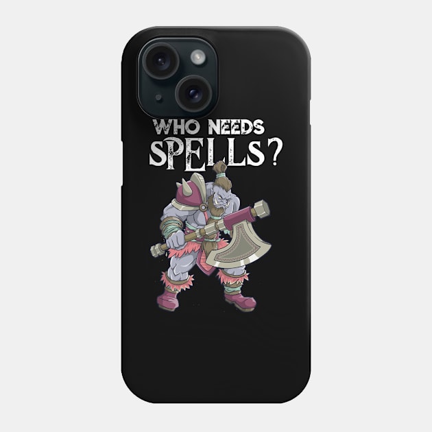 Orc Warrior Class Barbarian RPG D20 Funny Role Playing Humor Phone Case by TellingTales