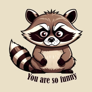 Grumpy raccoon T-Shirt