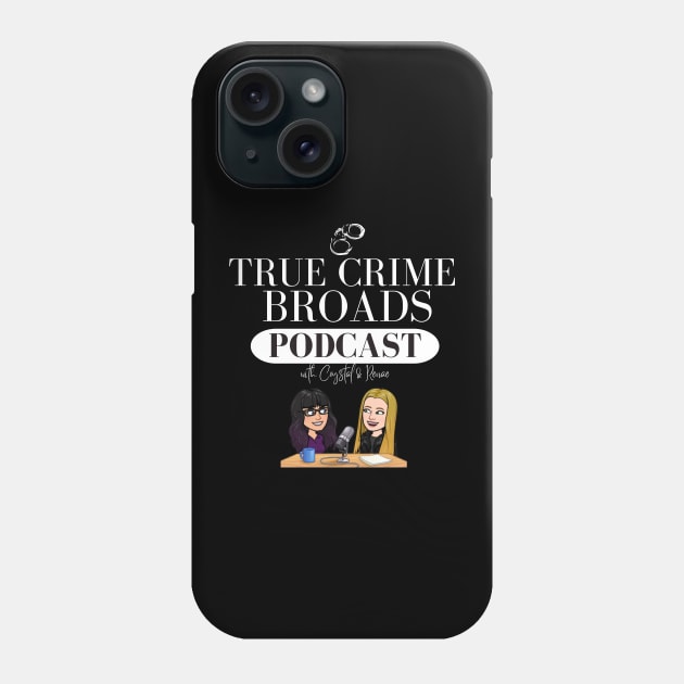 TCB Caricatures with Signatures Phone Case by True Crime Broads Podcast