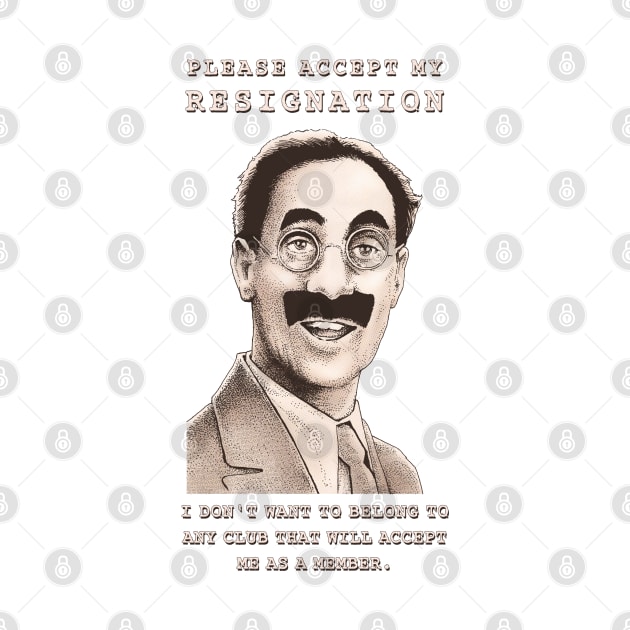 Groucho Resigns by ranxerox79