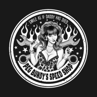 Peg Bundy's Speed Shop T-Shirt