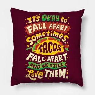 Tacos Fall Apart Pillow