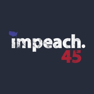 Impeach 45 T-Shirt