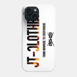 FIRE BLACK From nowhere to everywhere - JT Phone Case