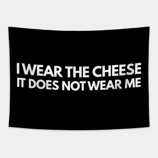 Buffy The Vampire Slayer Quote I wear the cheese, it does not wear me Tapestry