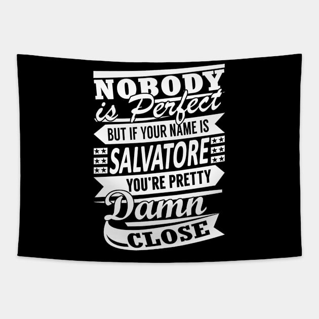 Nobody is Perfect SALVATORE Pretty Damn Close Tapestry by YadiraKauffmannkq