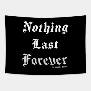 Nothing last Forever Tapestry